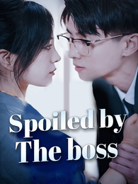 [Dubbed] Spoiled by the boss