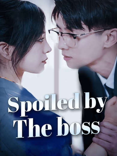 [Dubbed] Spoiled by the boss