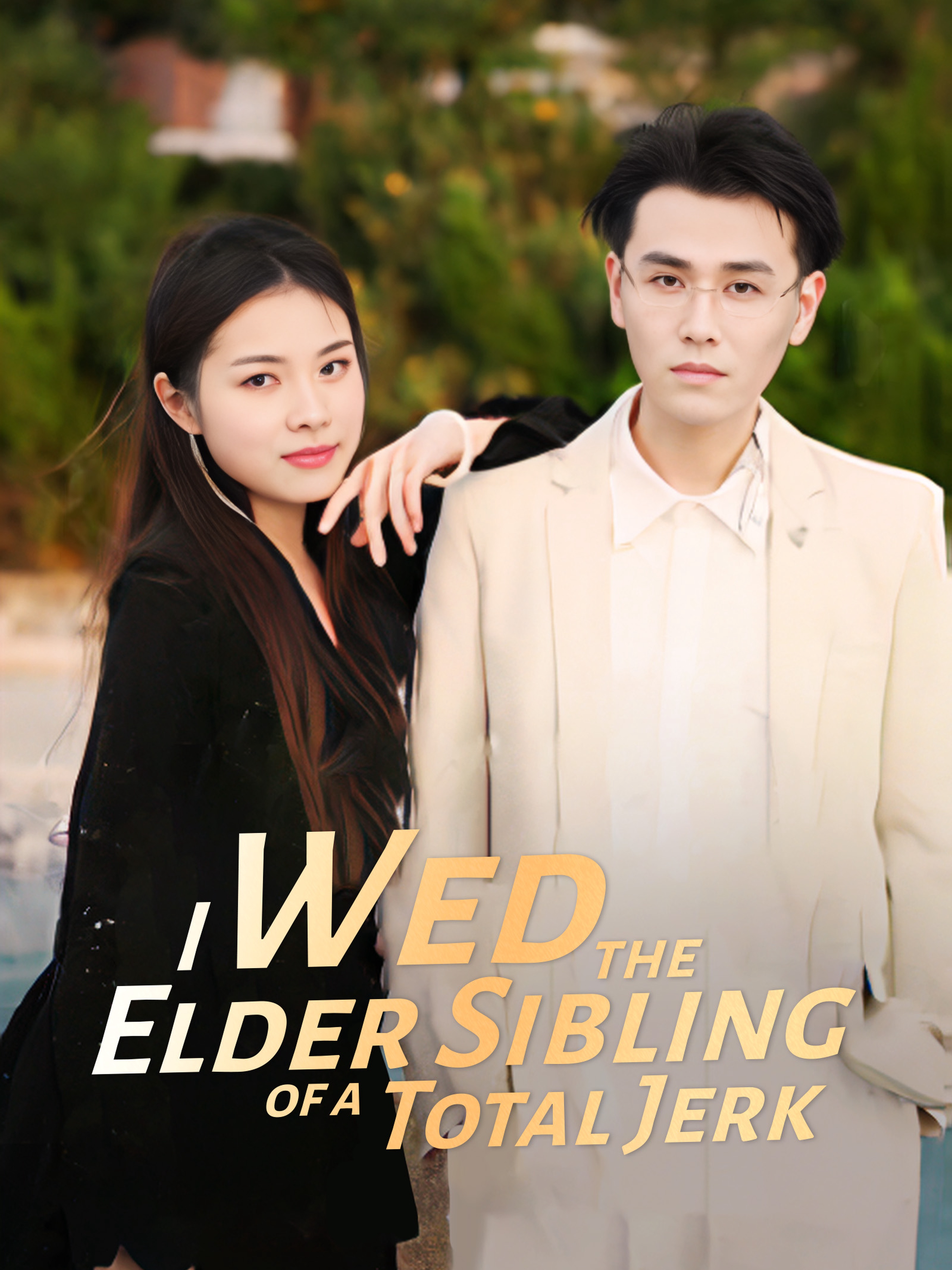 I Wed the Elder Sibling of a Total Jerk