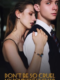 Don't Be So Cruel, My Dominant Husband - Episode 54