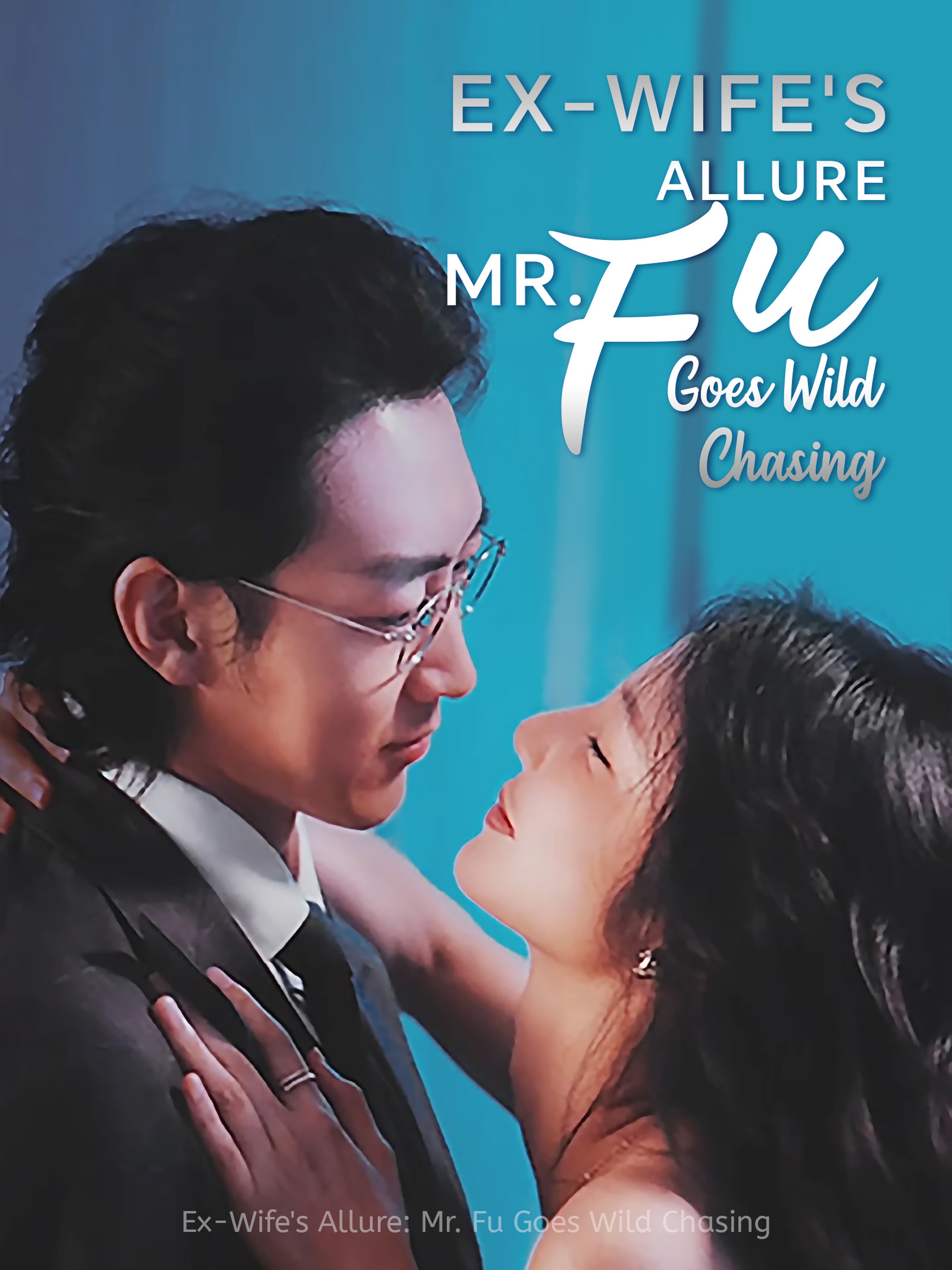 Mr. Fu's Irresistible Ex
