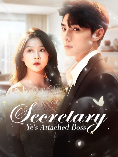 [Dubbed] Secretary Ye's Attached Boss