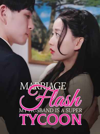 Flash Marriage: My Husband is a Super Tycoon(Subtitled Version)