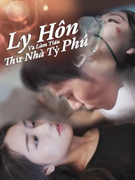 Ly Hôn Về Làm Tiểu Thư Nhà Tỷ Phú