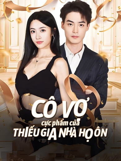 Cô vợ cực phẩm của Thiếu gia nhà họ Ôn