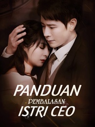 Panduan Pembalasan Istri CEO