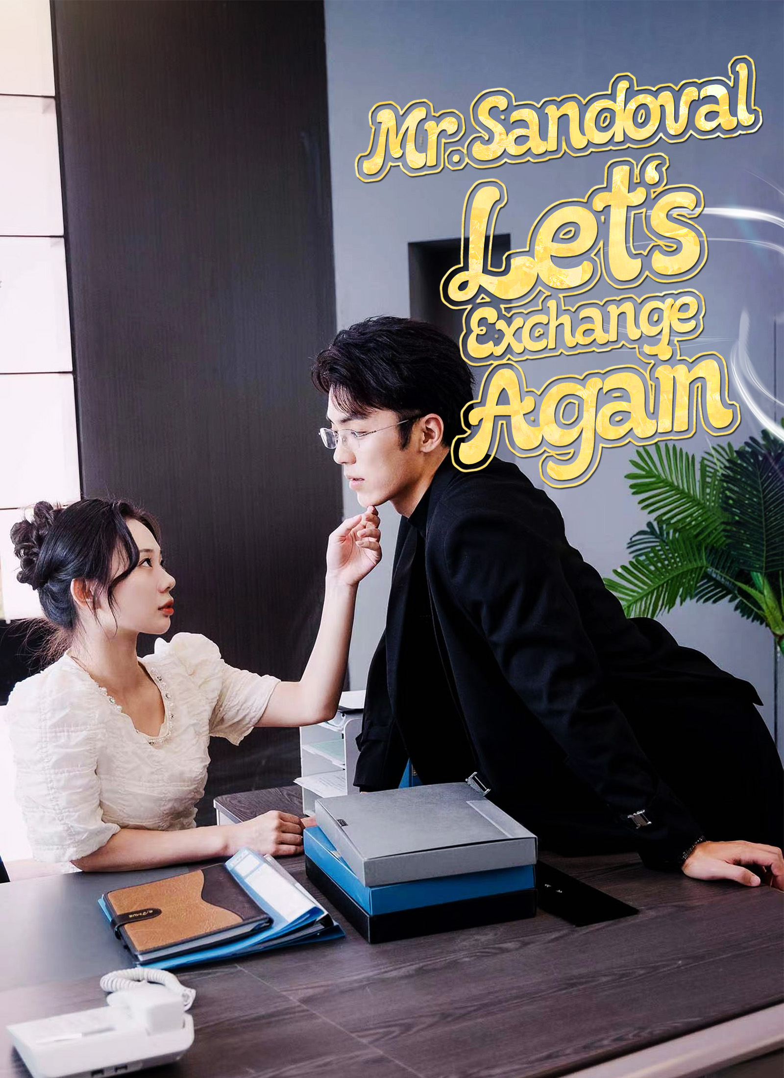 [Dubbed] Mr. Sandoval, Let's Exchange Again