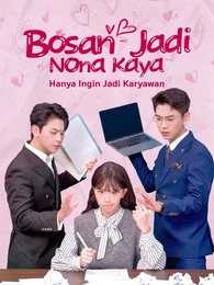 Bosan Menjadi Nona Kaya, Hanya Ingin Menjadi Pegawai