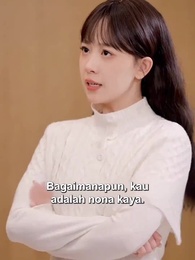 Episode 1 - Bosan Menjadi Nona Kaya, Hanya Ingin Menjadi Pegawai