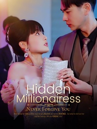 Hidden Millionairess: Never Forgive You - Episode 78