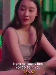 Tập 57 - Vợ Cũ Của Tôi Là Sếp Tổng