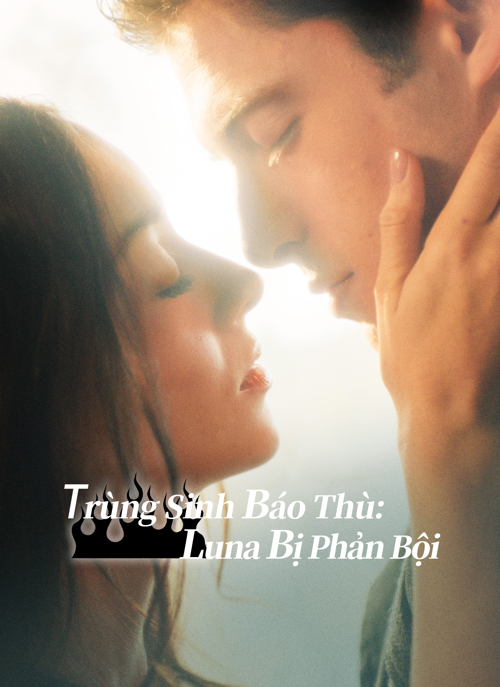 Trùng Sinh Báo Thù: Luna Bị Phản Bội