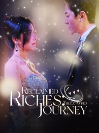 Reclaimed Riches: The Ex-Wife's Journey