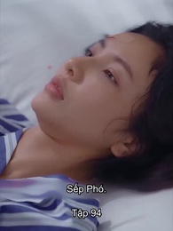 Tập 94 - Vợ Cũ Quyến Rũ, Sếp Phó Cuồng Si