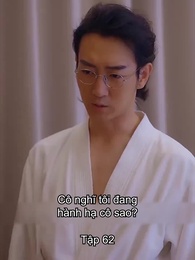 Vợ Cũ Quyến Rũ, Sếp Phó Cuồng Si - Episode 62