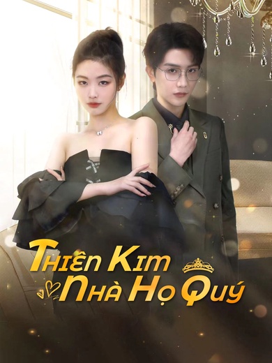 Thiên Kim Nhà Họ Quý
