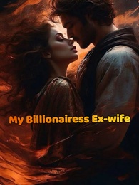 My Billionairess Ex-wife