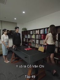 Nữ Chủ Tịch Giả Làm Tạp Vụ - Episode 49