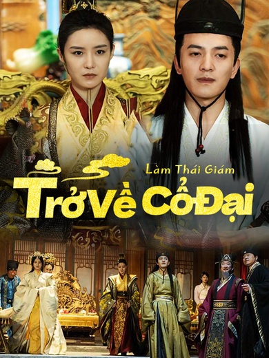 Trở Về Cổ Đại Làm Thái Giám