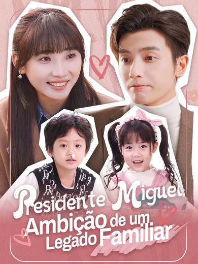Presidente Miguel: Ambição de um Legado Familiar