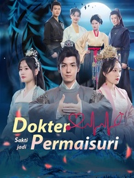 Dokter Sakti jadi Permaisuri