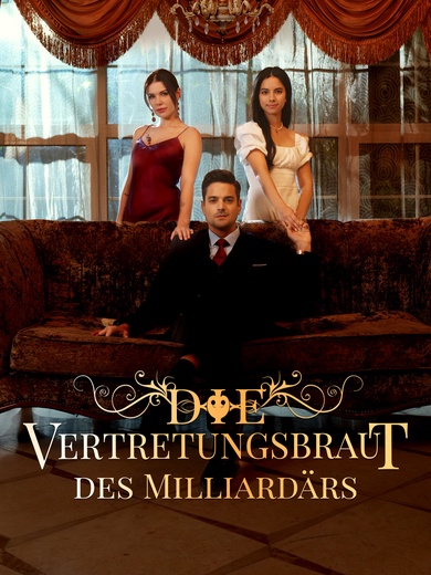 Die Vertretungsbraut des Milliardärs