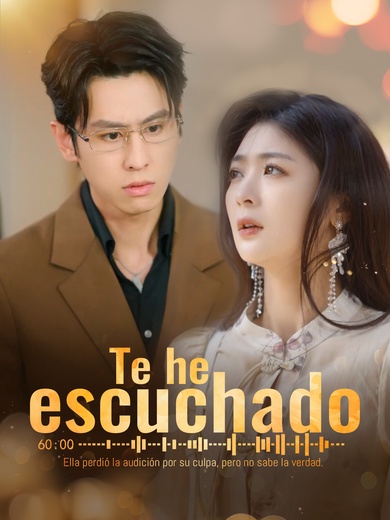 Te he escuchado