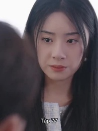 Sau Ly Hôn, Chồng Cũ Cầu Tái Hôn - Episode 77