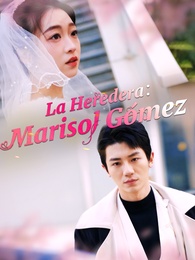 La Heredera: Marisol Gómez