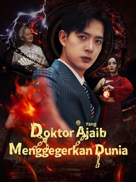 Doktor Ajaib Yang Menggegerkan Dunia