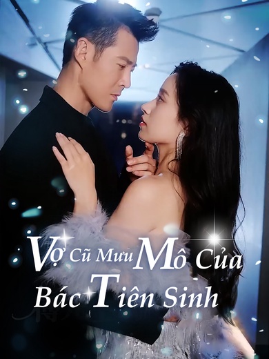 Vợ Cũ Mưu Mô Của Bác Tiên Sinh