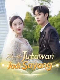 Tiba-tiba Jutawan Jadi Sayang