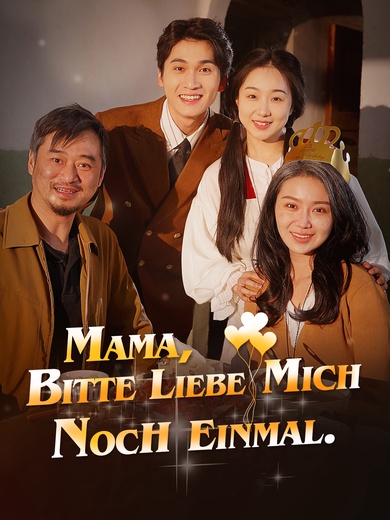 Mama, bitte liebe mich noch einmal.