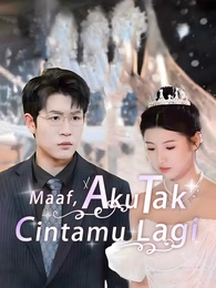 Maaf, Aku Tak Cintamu Lagi