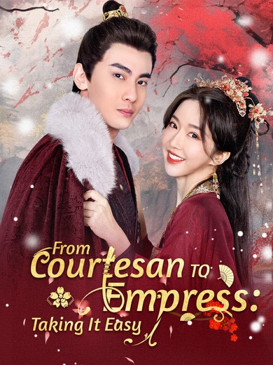 From Courtesan to Empress: Taking It Easy