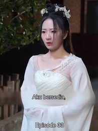 Balas Dendam dan Cinta Penguasa - Episode 33