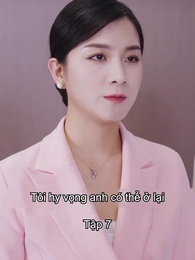 Tập 7 - Vệ Sĩ Thân Cận Của Tổng Tài