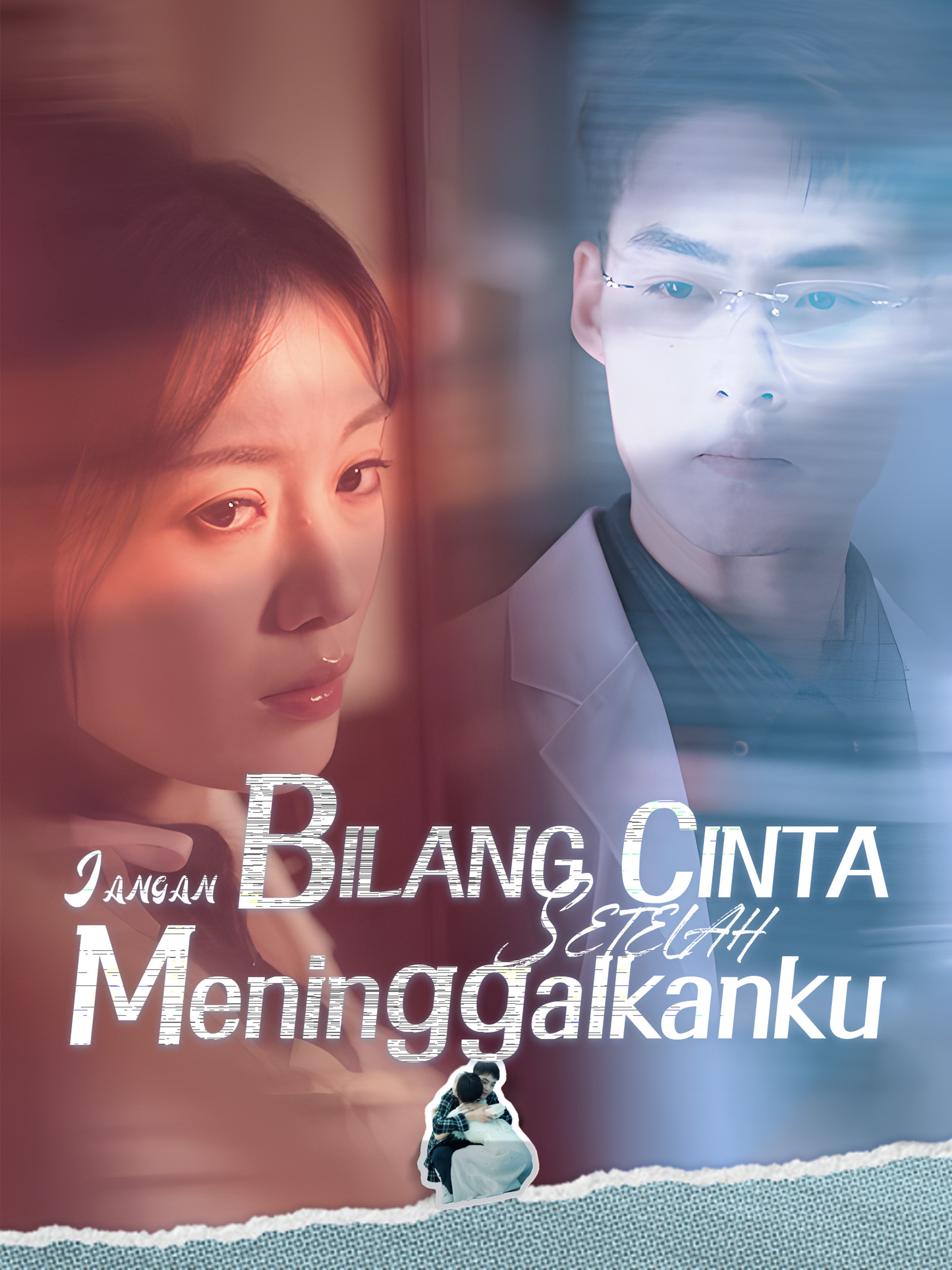 Jangan Bilang Cinta Setelah Meninggalkanku