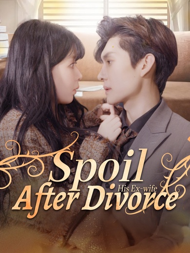 Spoil His Ex-wife After Divorce