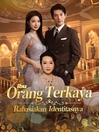 Ibu Orang Terkaya Rahasiakan Identitasnya