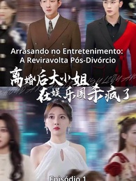 Episódio 1 - De Ex-Mulher a Superestrela