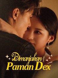 Dimanjakan Paman Dex