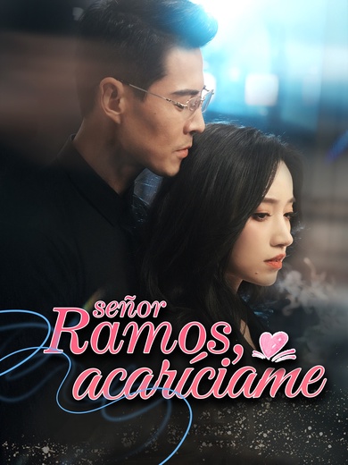 SEÑOR RAMOS, ACARÍCIAME