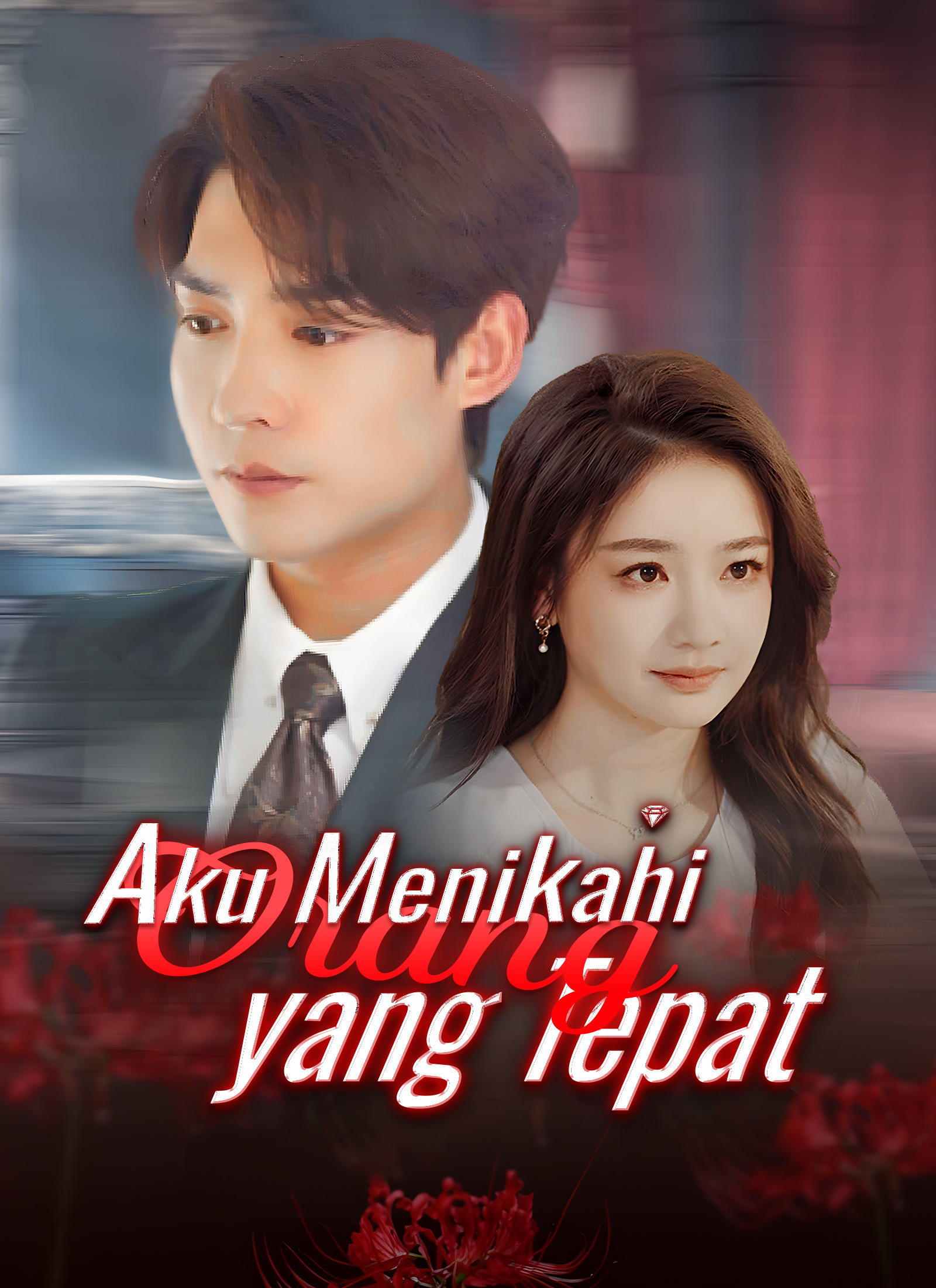 Poster Aku Menikahi Orang yang Tepat