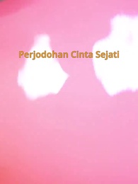 Episode 1 - [Dijuluki] Perjodohan Cinta Sejati