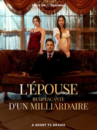 L'ÉPOUSE REMPLAÇANTE D'UN MILLIARDAIRE