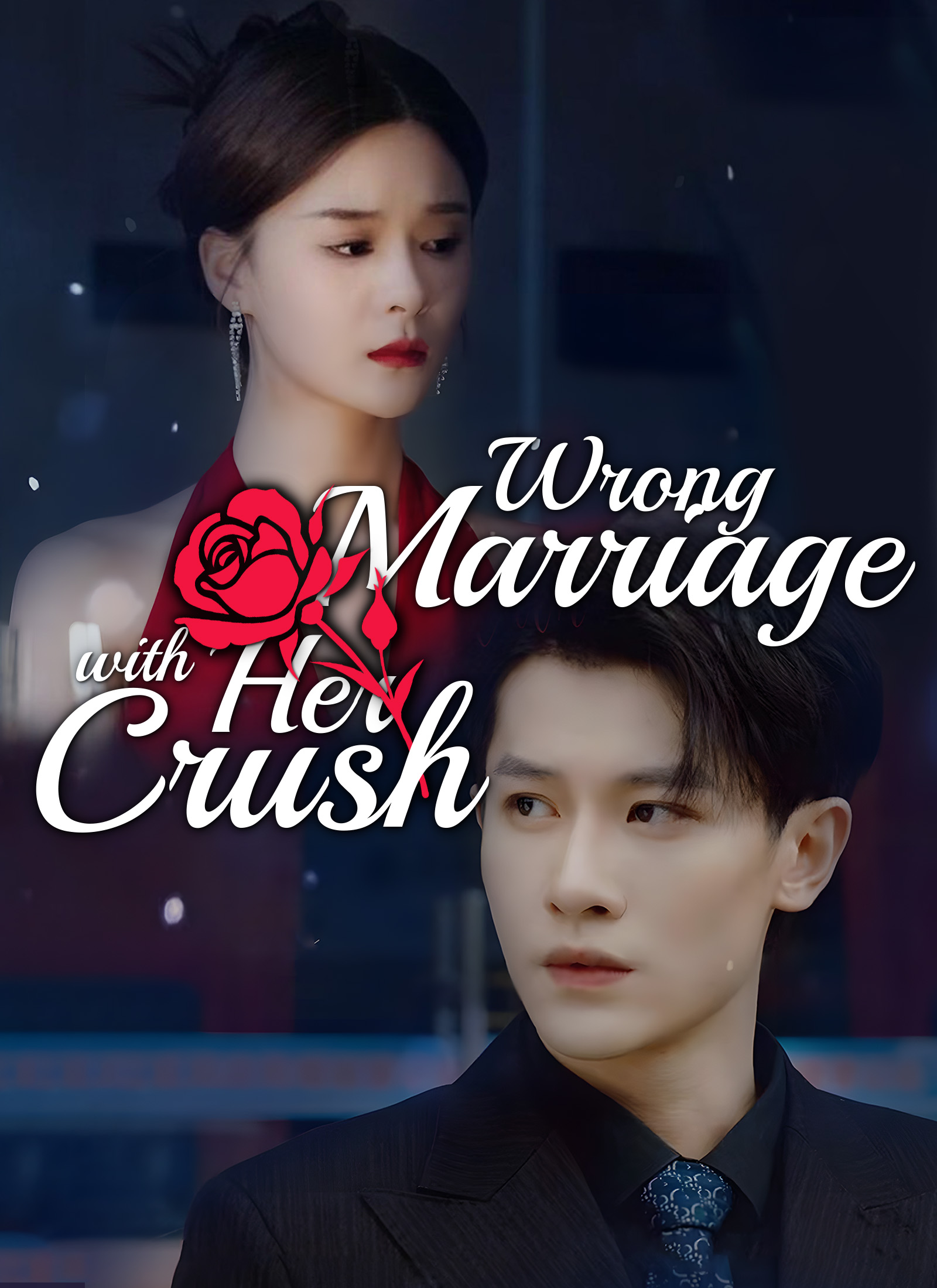Wrong Marriage with Her Crush