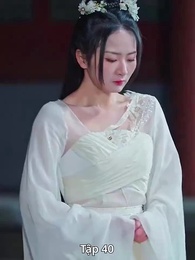 Tập 40 - Túy Quân Nhan