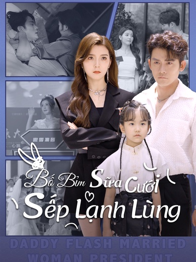 Bố Bỉm Sữa Cưới Sếp Lạnh Lùng