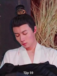 Tập 59 - Túy Quân Nhan